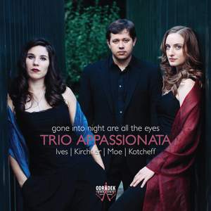 Trio Appassionata: Gone Into Night Are All the Eyes