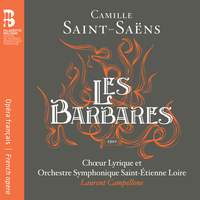 Saint-Saëns: Les Barbares