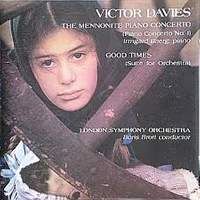 Victor Davies: The Mennonite Piano Concerto & Good Times