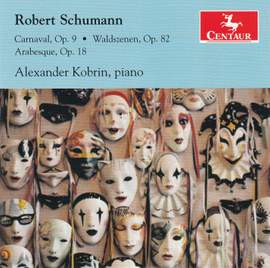 Schumann: Carnaval, Op. 9, Waldszenen, Op. 82 & Arabesque, Op. 18