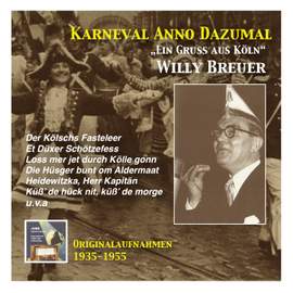 Karneval Anno Dazumal: Willy Breuer – 'Ein Gruß aus Köln'