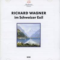 Richard Wagner im Schweizer Exil