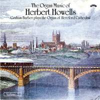 The Organ Music of Herbert Howells Vol. 2