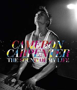 Cameron Carpenter: The Sound of my Life