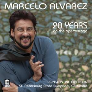 Marcelo Alvarez: 20 Years on the Opera Stage