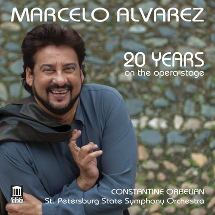 Marcelo Alvarez: 20 Years on the Opera Stage