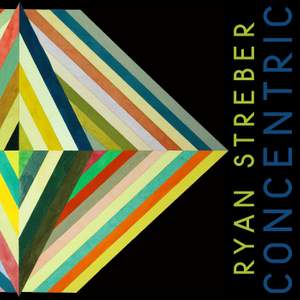 Ryan Streber: Concentric