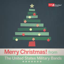 Merry Christmas! From The United States Military Bands