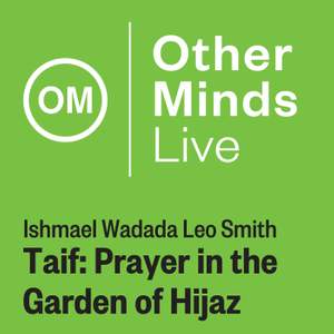 Ishmail Wadada Leo Smith: Taif – Prayer in the Garden of Hijaz (Live)