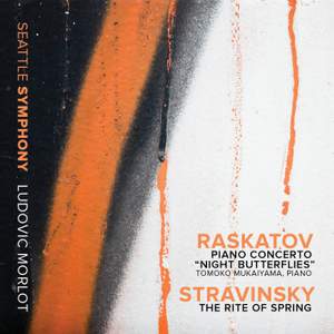 Raskatov: Piano Concerto 'Night Butterflies' & Stravinsky: The Rite of Spring