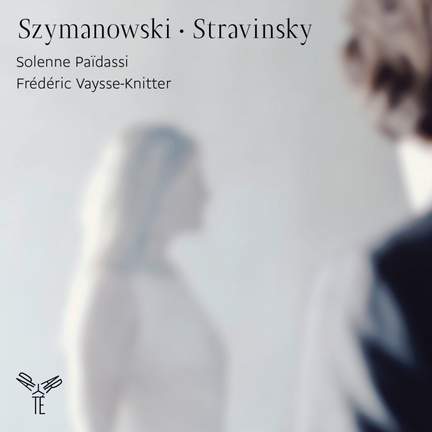 Szymanowski & Stravinsky