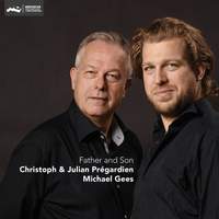 Christoph & Julian Prégardien - Father & Son