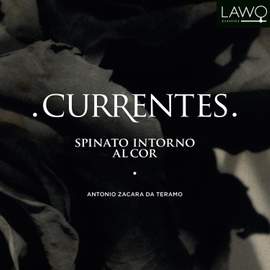 Currentes: Spinato Intorno al Cor
