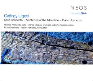 Ligeti: Cello Concerto, Mysteries of the Macabre & Piano Concerto