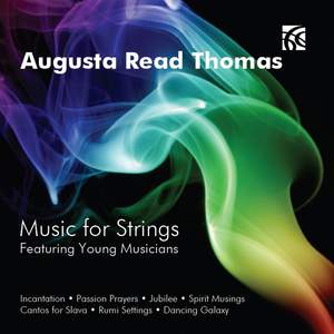 Augusta Read Thomas: Music For Strings