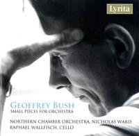 Geoffrey Bush: Works for chamber orchestra