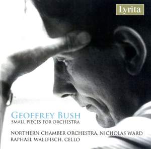 Geoffrey Bush: Works for chamber orchestra Product Image