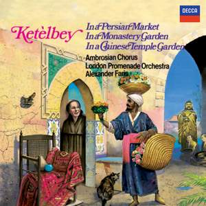 Ketèlbey: In a Persian Market & other light music