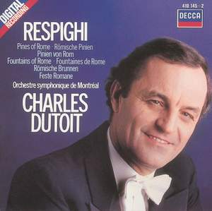 Respighi: Pines of Rome, Fountains of Rome & Roman Festivals