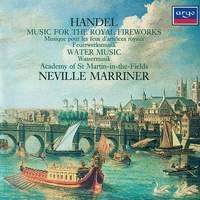 Handel: Music for the Royal Fireworks & Water Music Suites