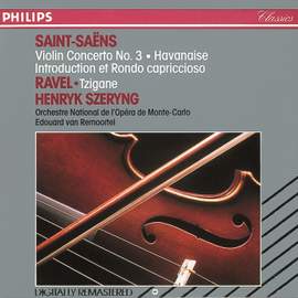 Saint-Saëns: Violin Concerto No. 3 & Havanaise