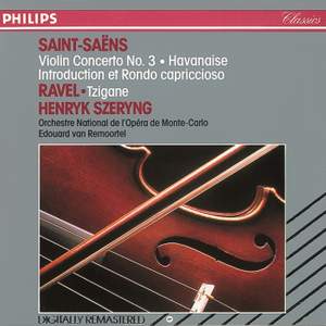 Saint-Saëns: Violin Concerto No. 3 & Havanaise