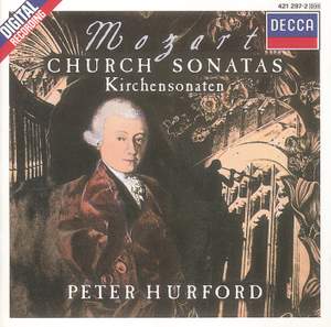 Mozart: Church (Epistle) Sonatas for Organ & Strings Nos. 1-17