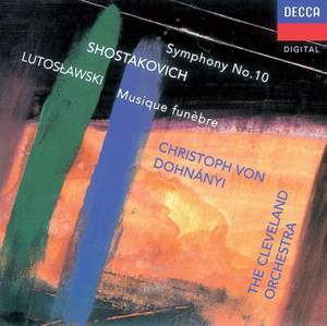 Shostakovich:Symphony No. 10 & Lutoslawski: Musique funèbre