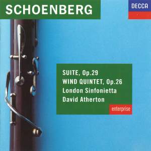 Schoenberg: Suite, Op. 29 & Wind Quintet, Op. 26