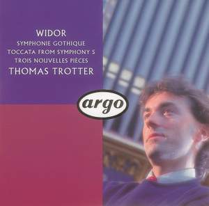 Widor: Symphonie Gothique and other works
