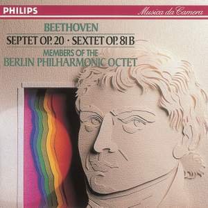 Beethoven: Septet in E flat & Sextet in E flat