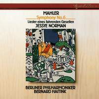 Mahler: Symphony No. 6 & Lieder eines fahrenden Gesellen