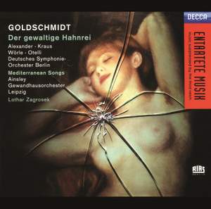 Goldschmidt: Der gewaltige Hahnrei and Mediterranean Songs Product Image