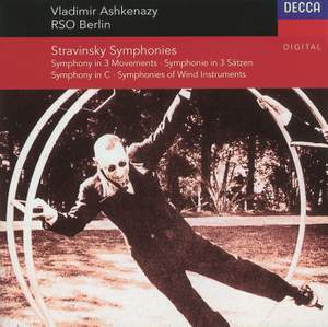 Stravinsky: Symphony in C, Symphony in 3 Movements & Symphonies of Wind Instruments