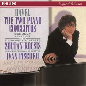 Ravel: Piano Concertos & Debussy: Fantasy for Piano & Orchestra
