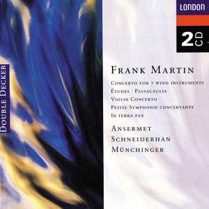 Martin: Petite symphonie concertante, Violin Concerto & In terra pax