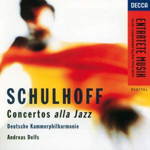 Schulhoff: Concertos alla Jazz