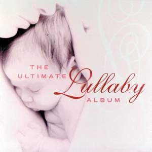 The Ultimate Lullaby Album