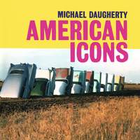 Michael Daugherty: American Icons