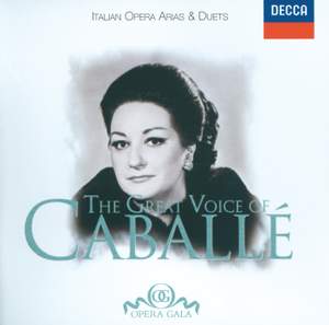 The Great Voice of Montserrat Caballé - Italian Opera Arias & Duets