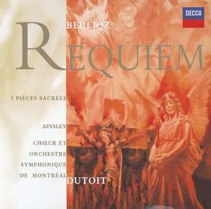 Berlioz: Requiem & Five Sacred Pieces