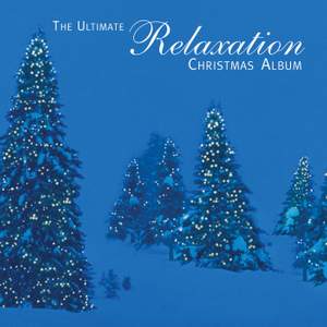 The Ultimate Relaxation Christmas Album Product Image