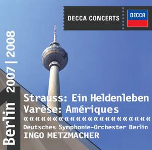 Richard Strauss: Ein Heldenleben & Edgar Varèse: Amériques