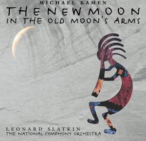 Michael Kamen: The New Moon in the Old Moon's Arms/Mr.Holland's Opus