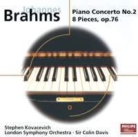 Brahms: Piano Concerto No. 2 & 8 Piano Pieces Op. 76