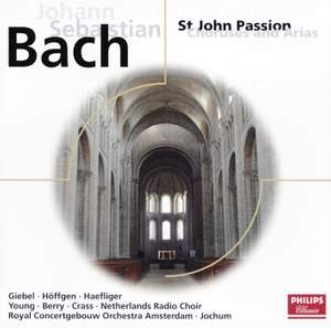 JS Bach: St.John Passion - Choruses & Arias