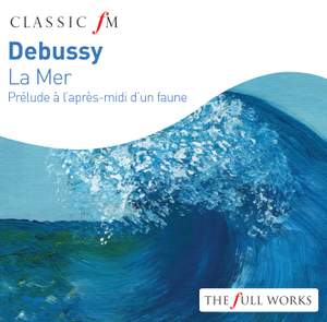 Debussy: La Mer & Prélude à l'après-midi d'un faune