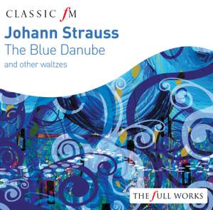 Johann Strauss: The Blue Danube & other waltzes