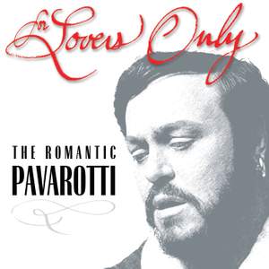 For Lovers Only - The Romantic Pavarotti