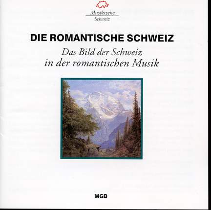 Die Romantische Schweiz